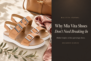 Why Mia Vita Shoes Don't Need Breaking In